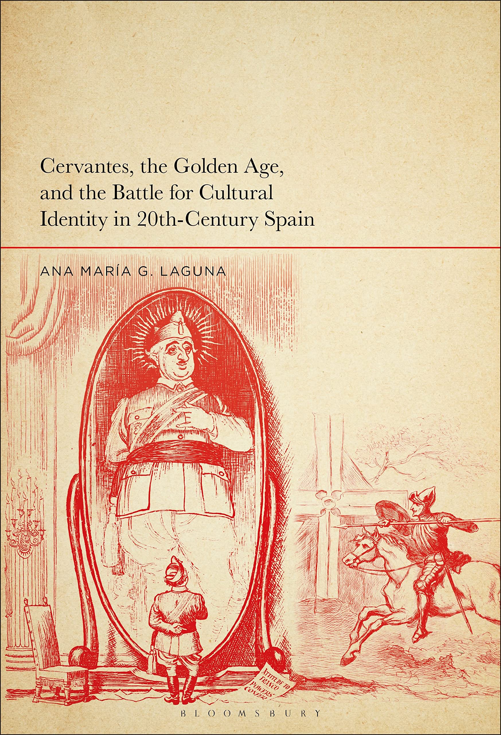 Cervantes, the Golden Age, and the Battle for Cultural Identity in 20th-Century Spain Contemporary literature Books