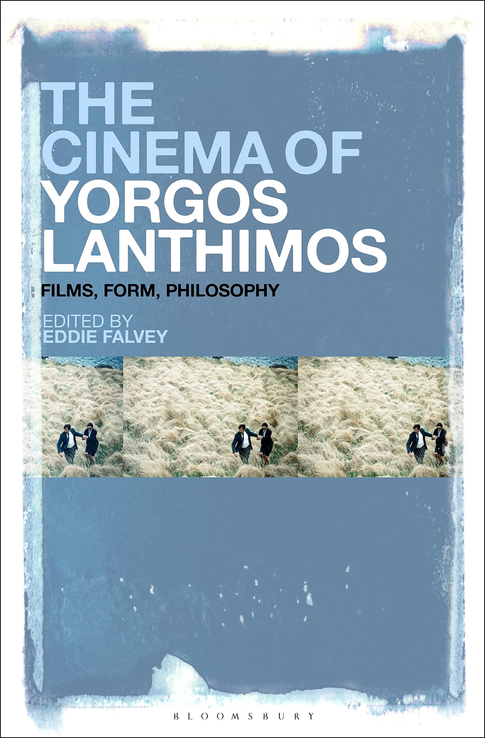 Cinema of Yorgos Lanthimos, The: Films, Form, Philosophy Media & Communication