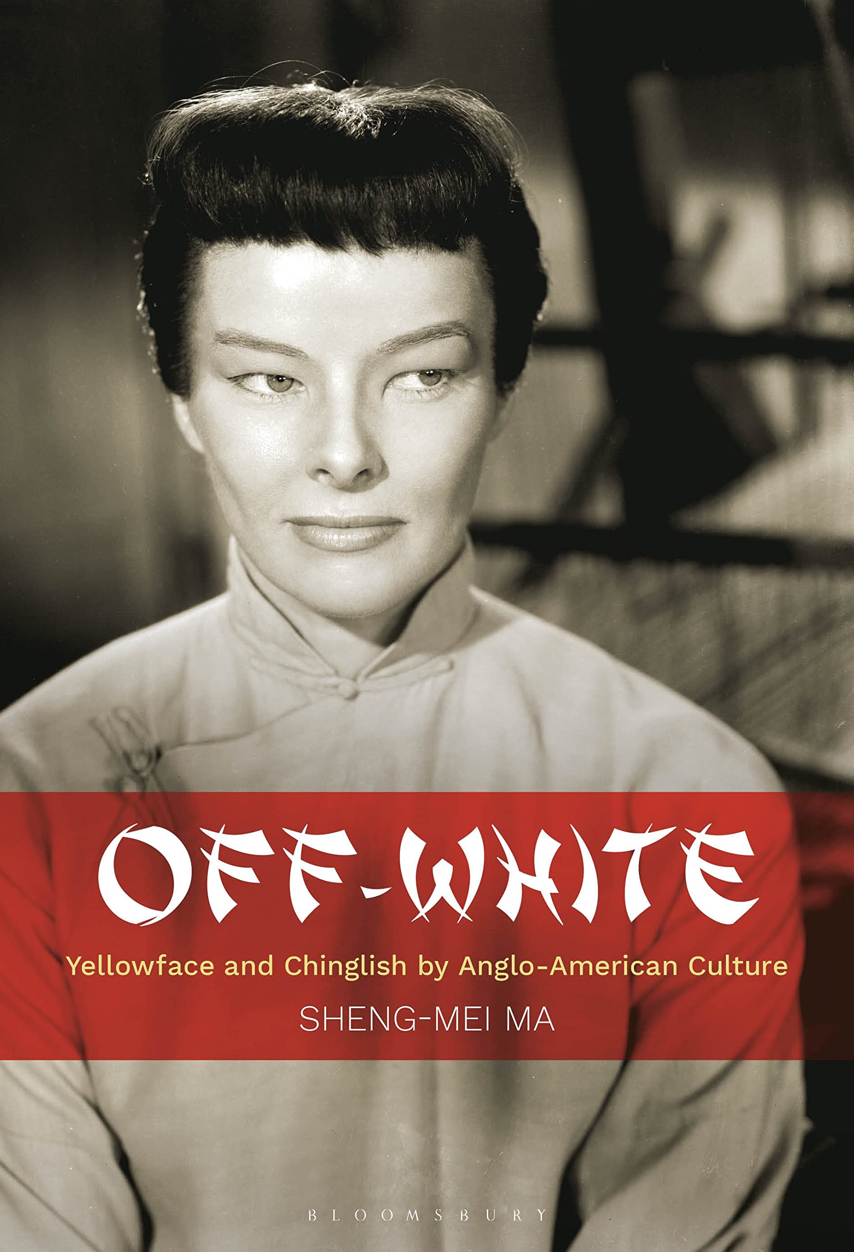 Off-White: Yellowface and Chinglish by Anglo-American Culture Contemporary literature