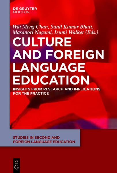 Culture and Foreign Language Education: Insights from Research and Implications for the Practice book