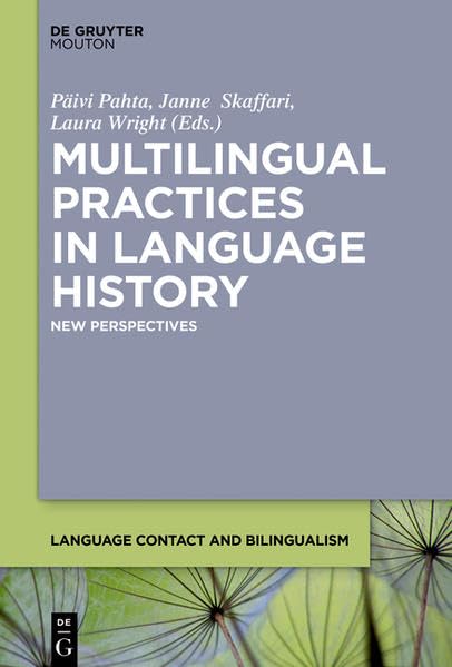 Multilingual Practices in Language History: English and Beyond (Language Contact and Bilingualism ) Social Sciences