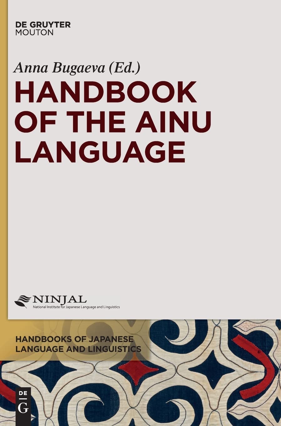 Handbook of the Ainu Language (Handbooks of Japanese Language and Linguistics , 12) Social Sciences