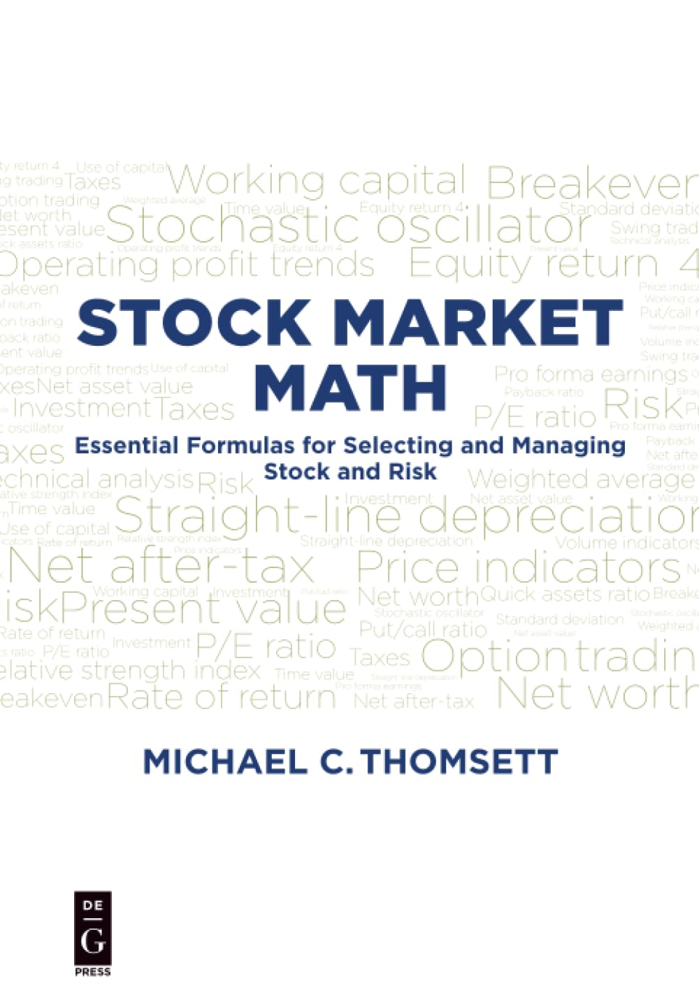 Stock Market Math: The Essential Formulas for Selecting and Managing Stock and Risk Law