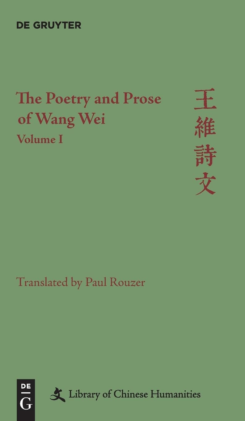 The Poetry and Prose of Wang Wei book
