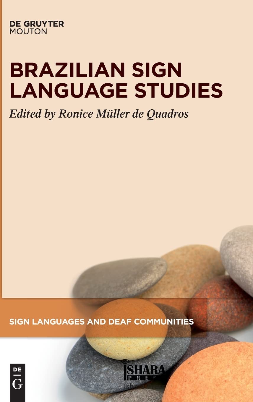 Brazilian Sign Language Studies (Sign Languages and Deaf Communities , 11) Social Sciences