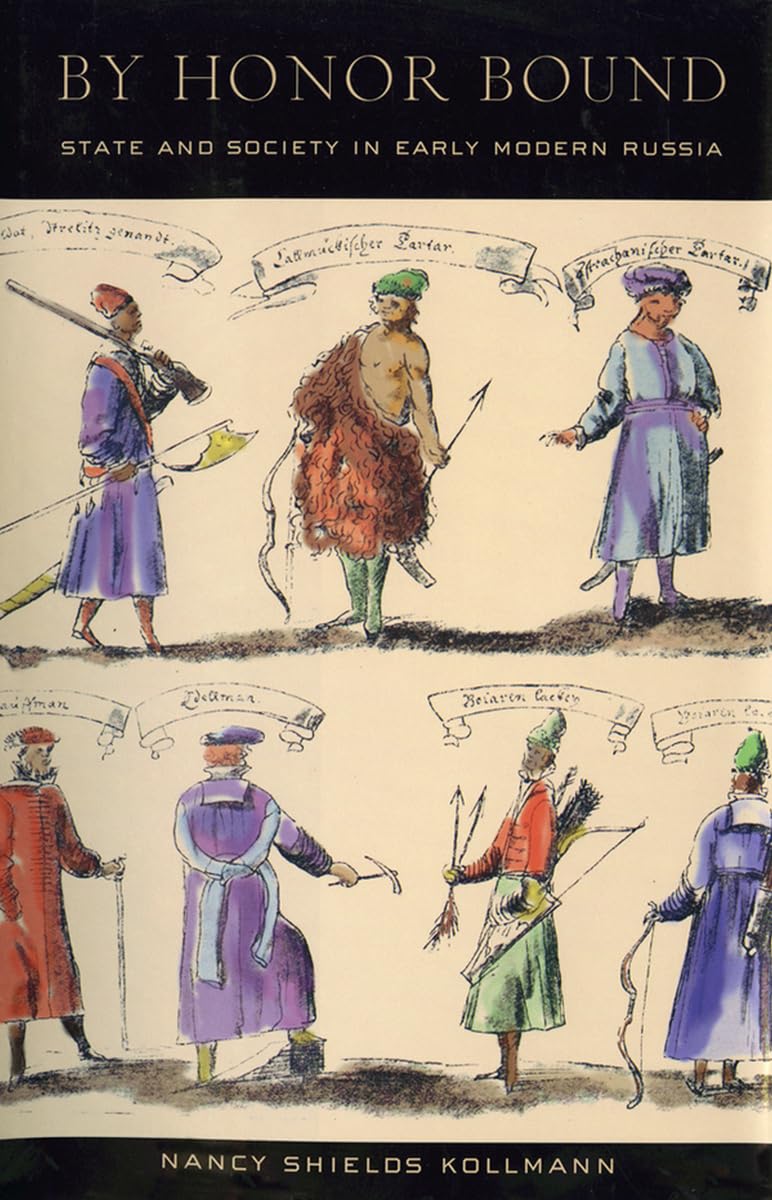 By Honor Bound: State and Society in Early Modern Russia Law