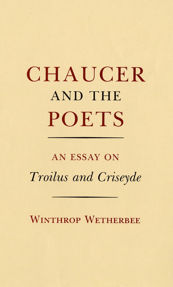 Chaucer and the Poets: An Essay on Troilus and Criseyde Social Sciences