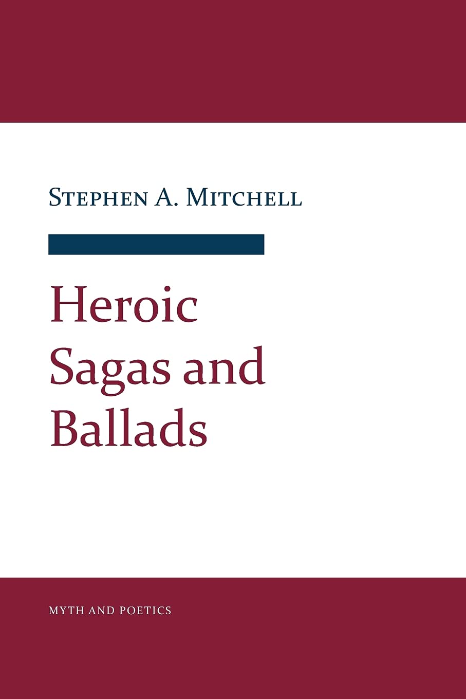 Heroic Sagas and Ballads (Myth and Poetics) Books