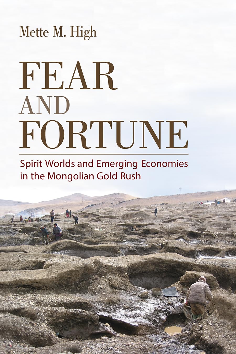 Fear and Fortune: Spirit Worlds and Emerging Economies in the Mongolian Gold Rush Religion & Esotericism