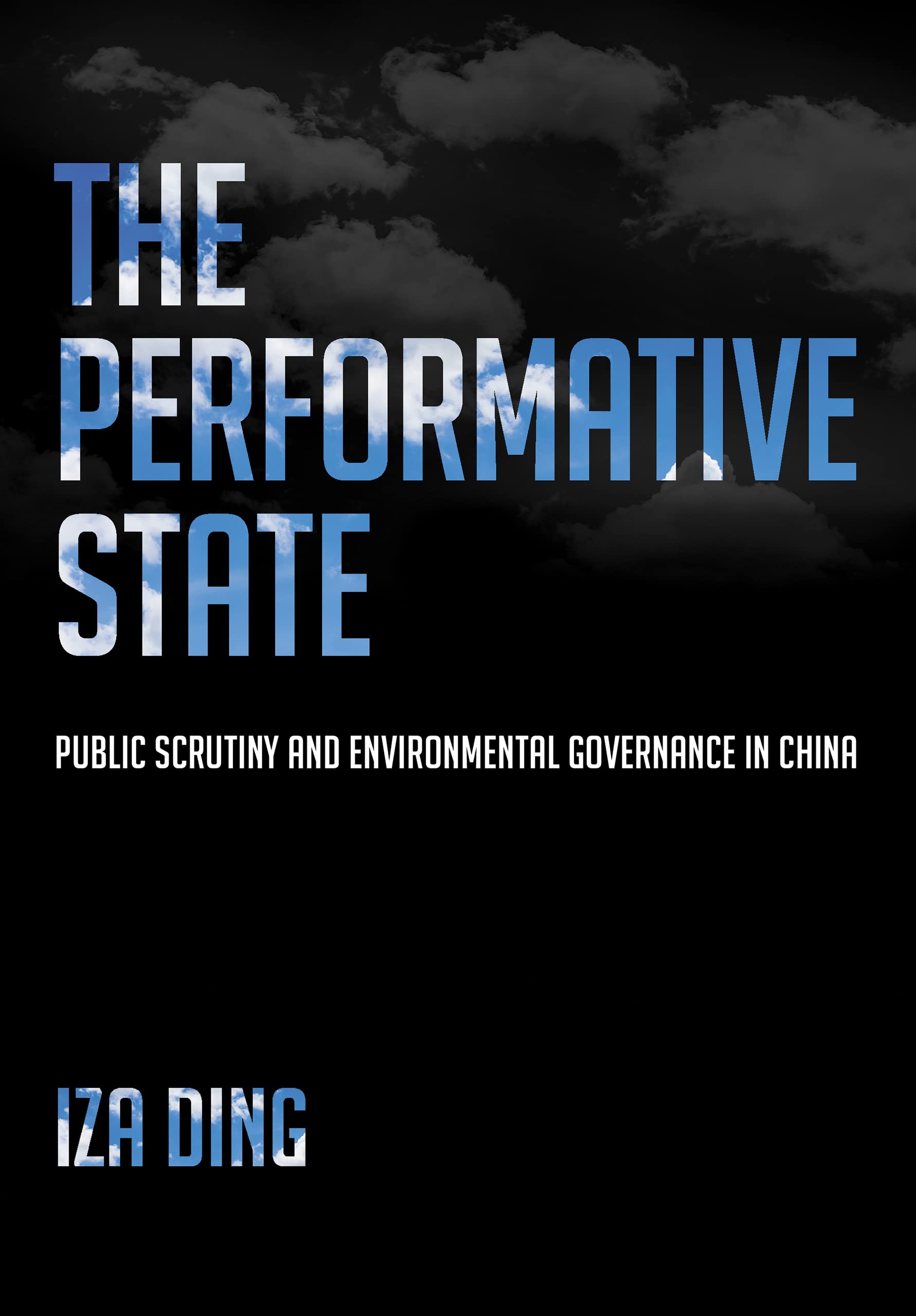 The Performative State: Public Scrutiny and Environmental Governance in China Social Sciences