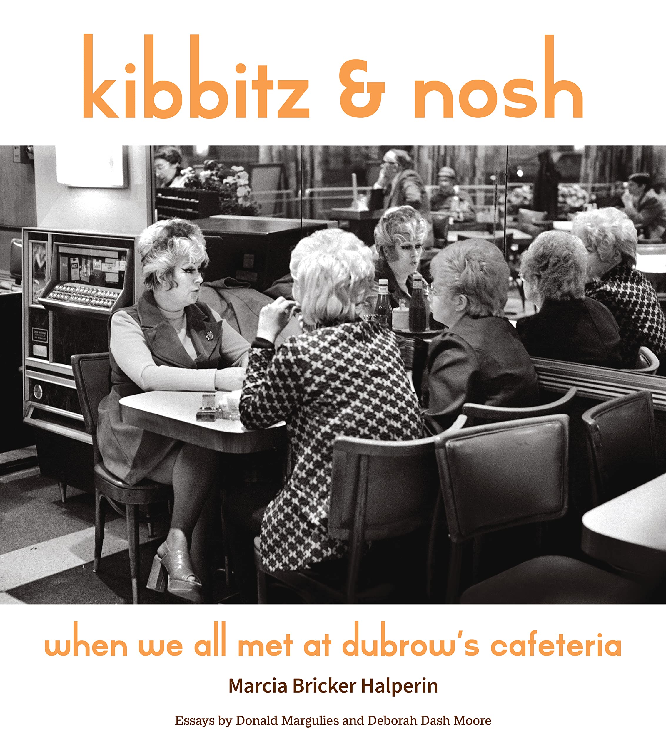 Kibbitz & Nosh: When We All Met at Dubrow's Cafeteria Social Sciences