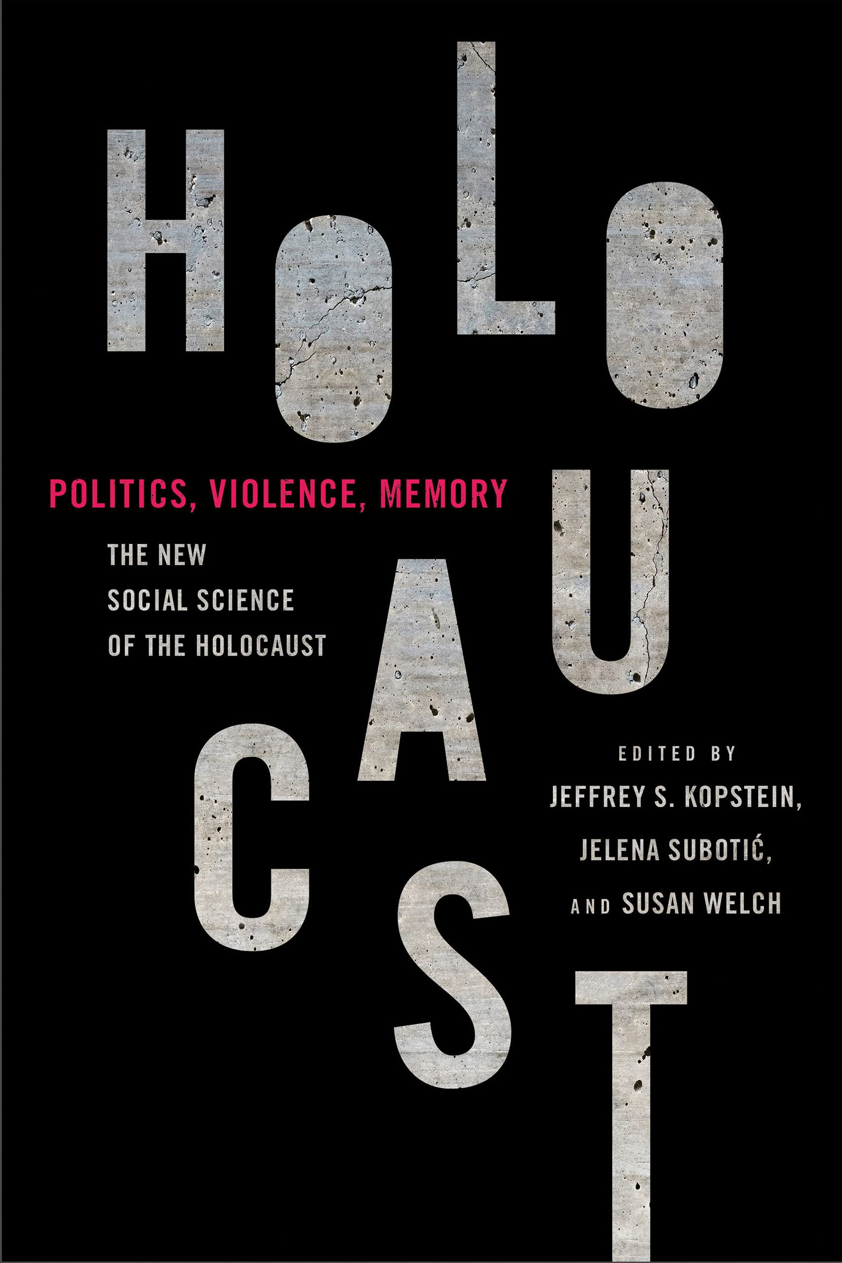 Politics, Violence, Memory: The New Social Science of the Holocaust Social Sciences