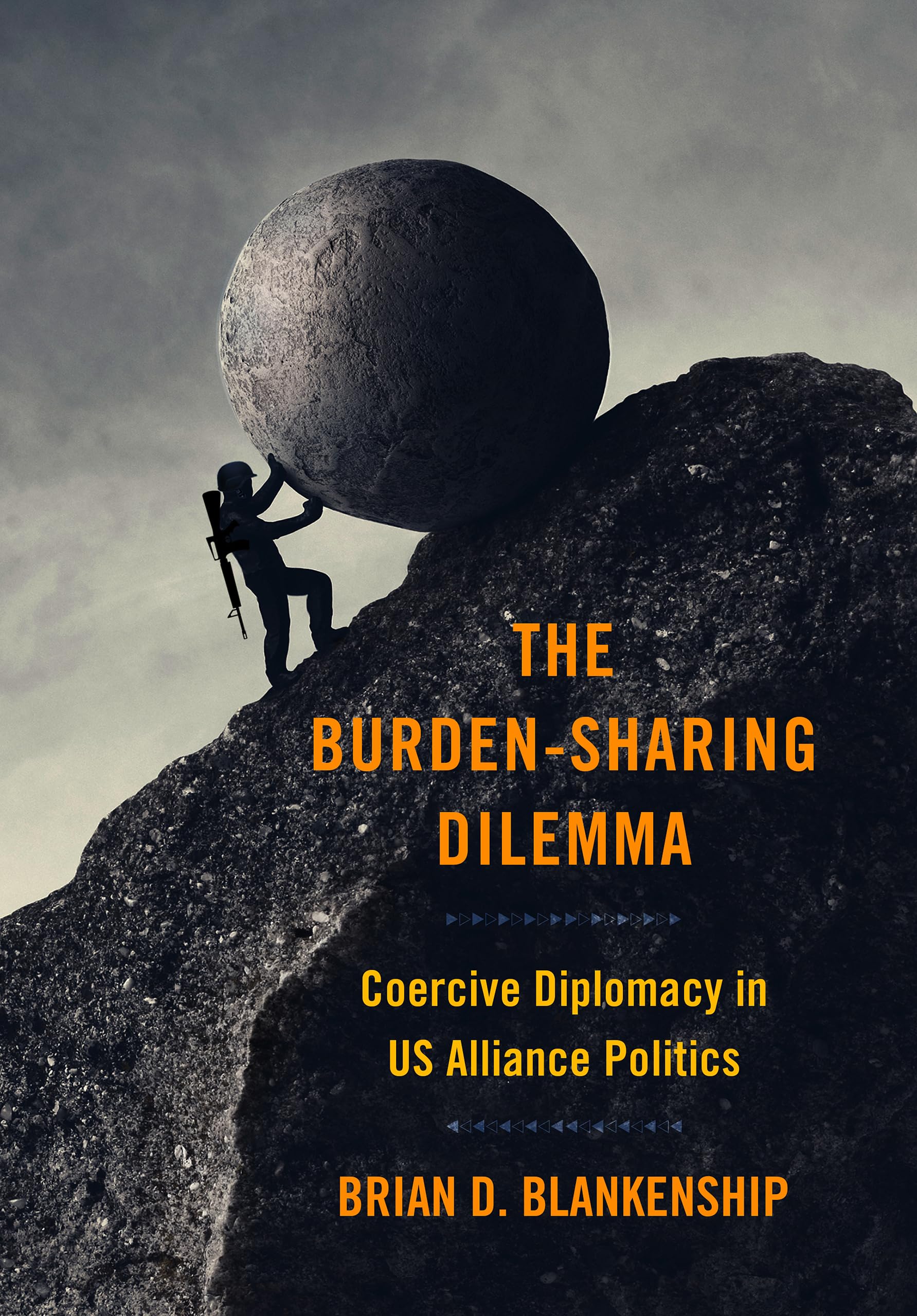 The Burden-Sharing Dilemma: Coercive Diplomacy in US Alliance Politics (Cornell Studies in Security Affairs) Social Sciences