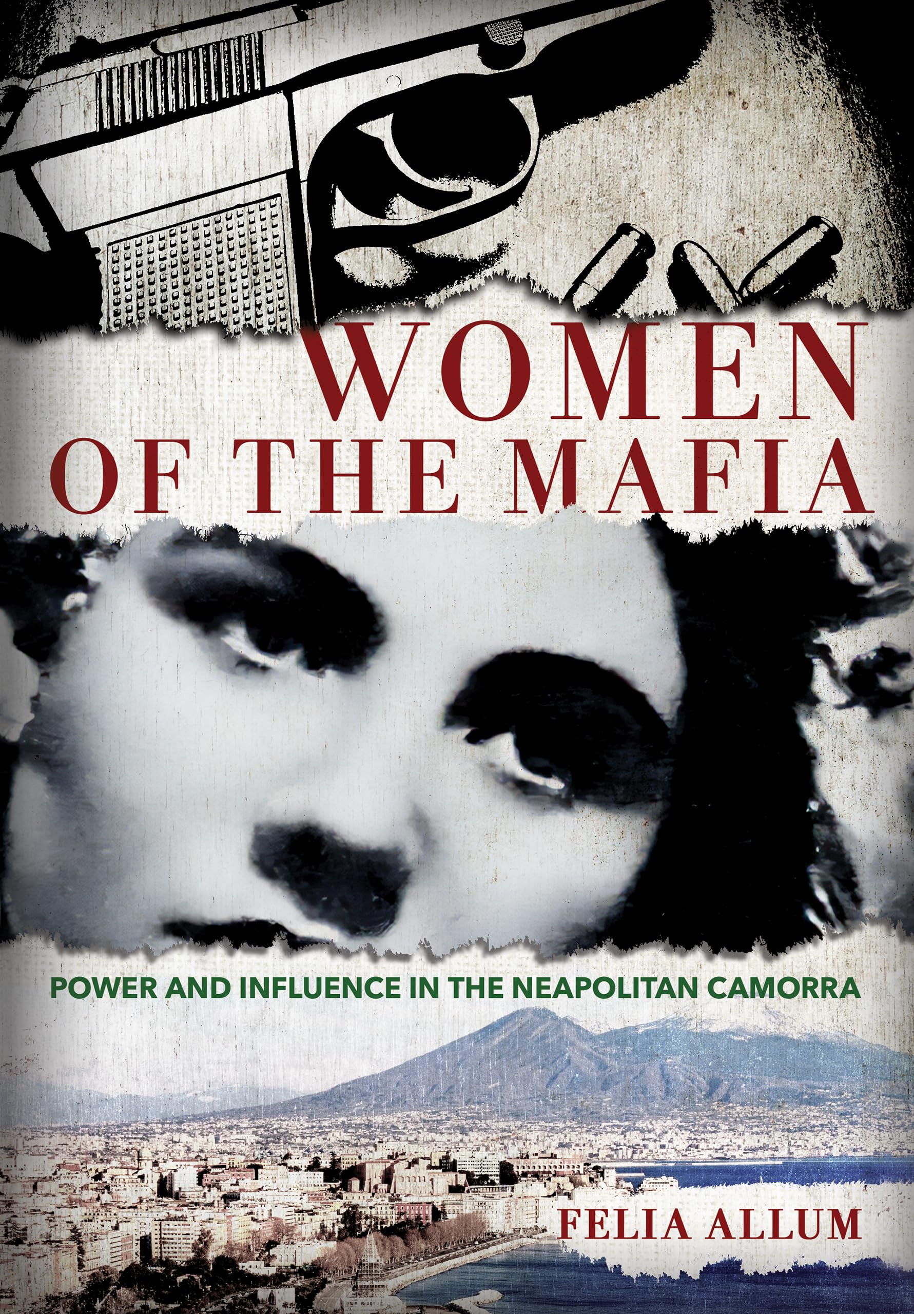 Women of the Mafia: Power and Influence in the Neapolitan Camorra Law