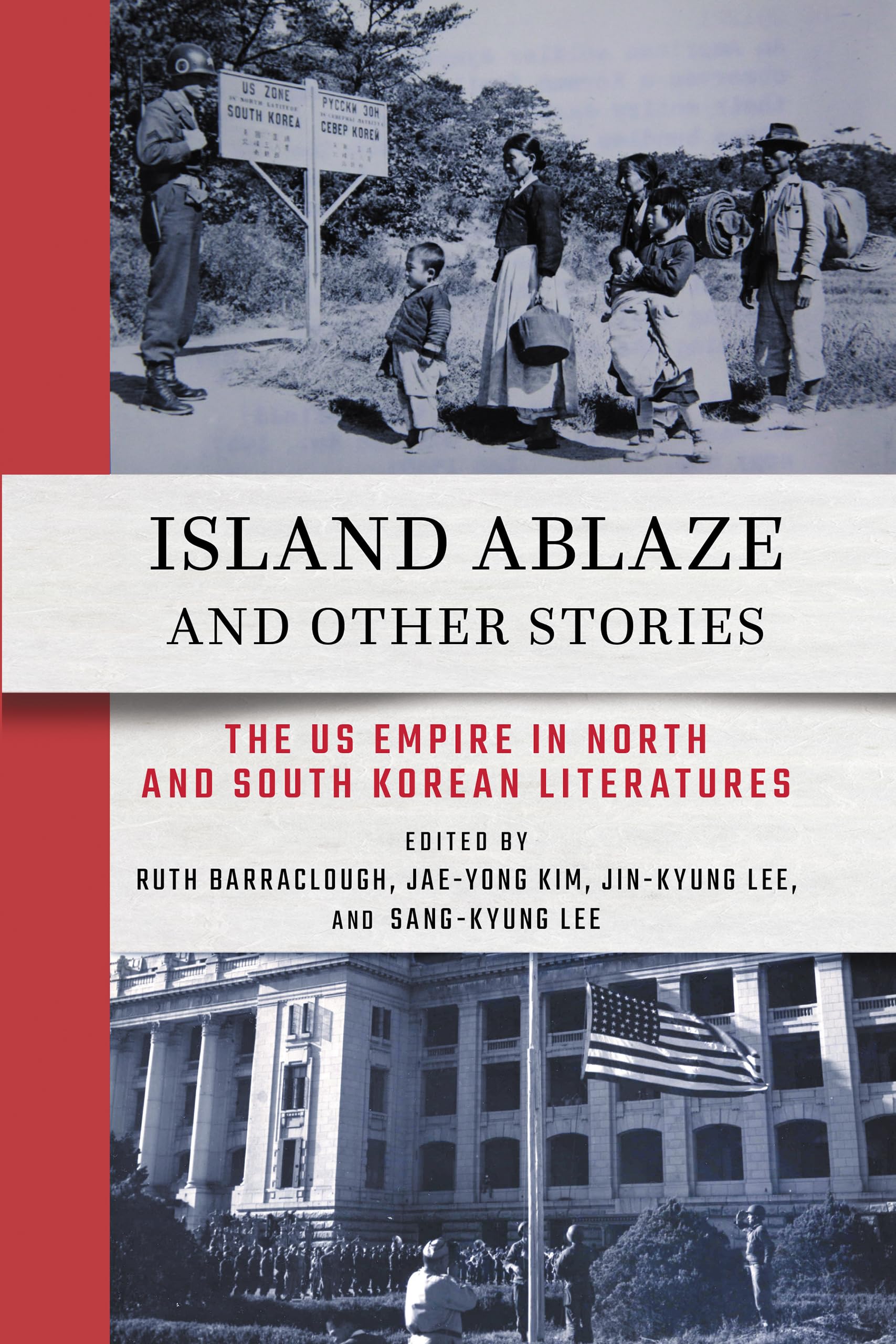 Island Ablaze and Other Stories: The Us Empire in North and South Korean Literatures book