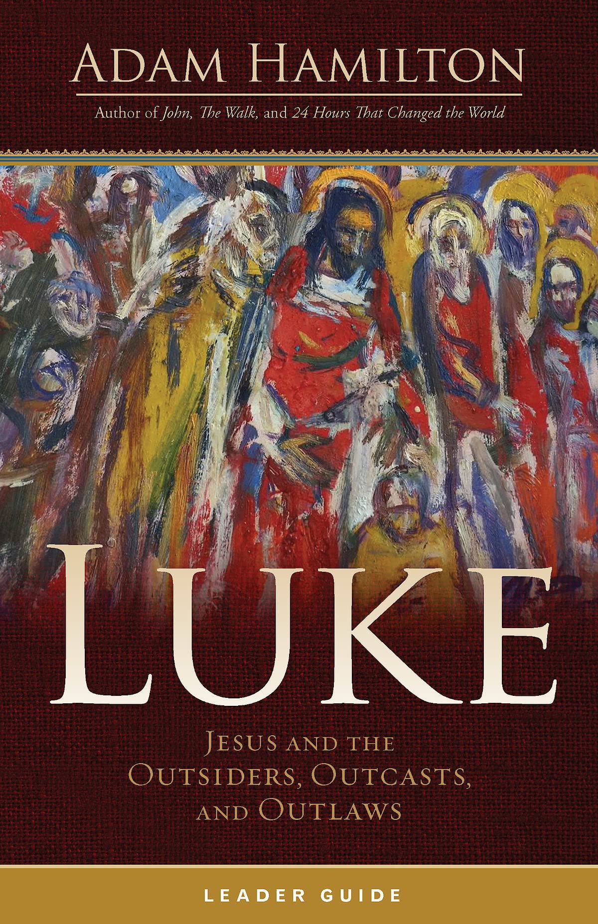 Luke Leader Guide: Jesus and the Outsiders, Outcasts, and Outlaws Religion & Esotericism