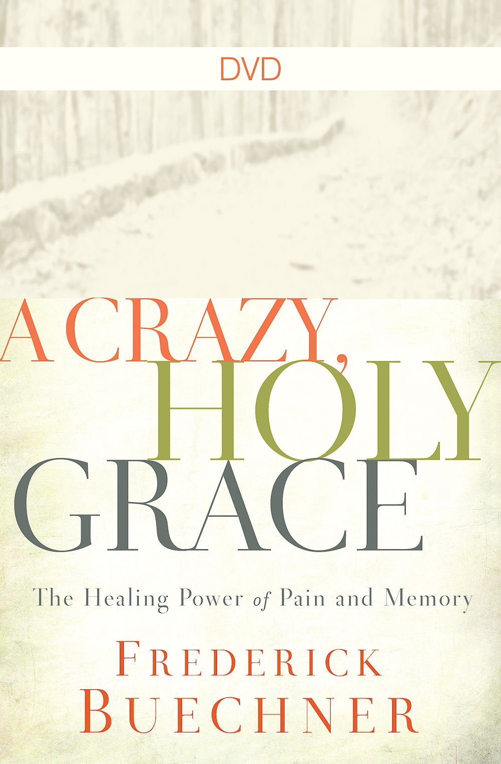 A Crazy, Holy Grace: The Healing Power of Pain and Memory Films