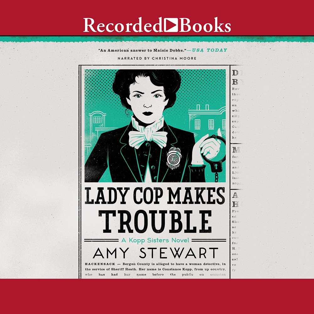 LADY COP MAKES TROUBLE D (Kopp Sisters, Band 2) Historical Fiction