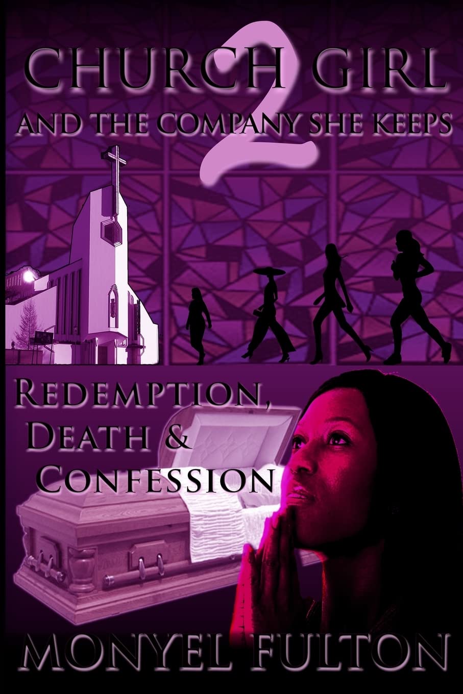 Church Girl and the Company She Keeps 2: Redemption, Death, & Confession Religion & Esotericism