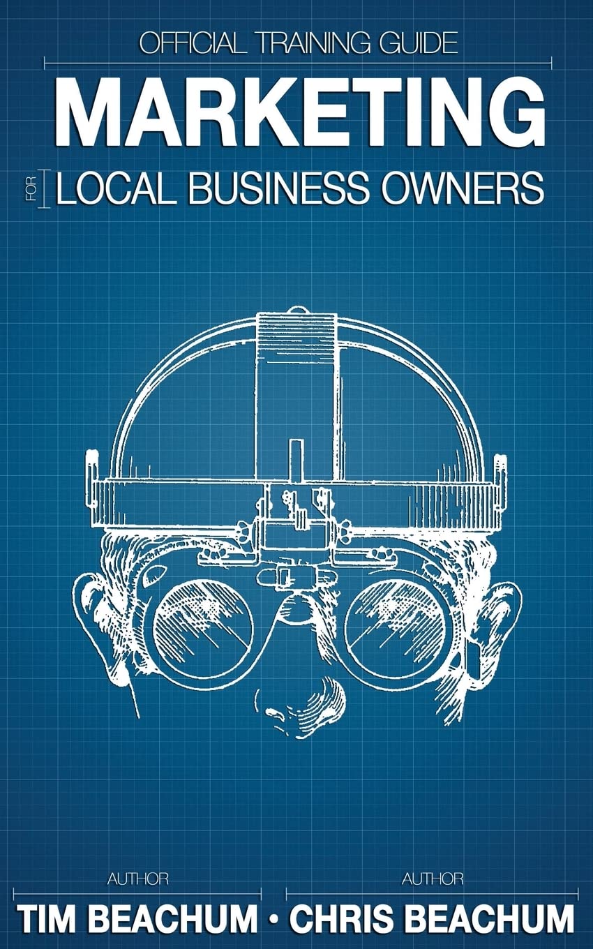 Marketing For Local Business Owners: Official Training Guide Business, Finance & Career