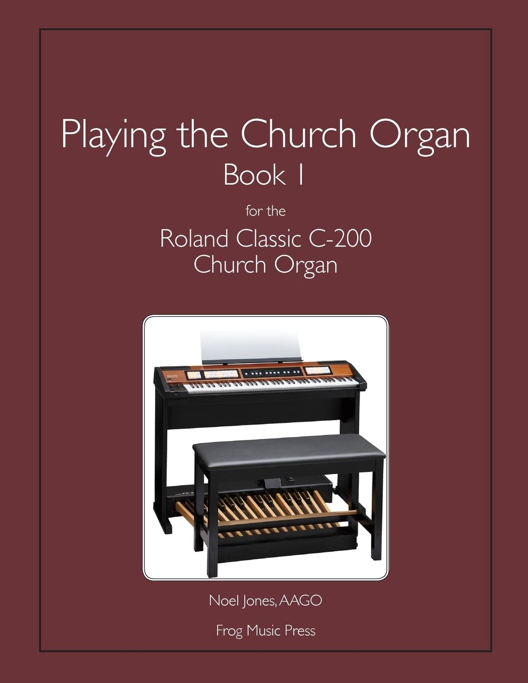 Playing the Church Organ Book 1 for the Roland Classic C-200 Church Organ Arts & Music