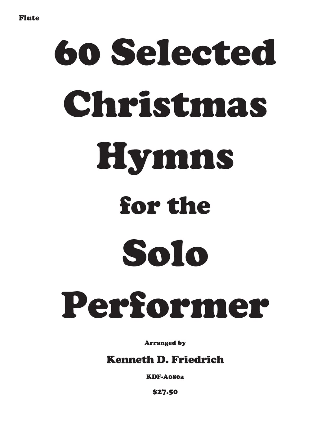 60 Selected Christmas Hymns for the Solo Performer-flute version Sheet Music