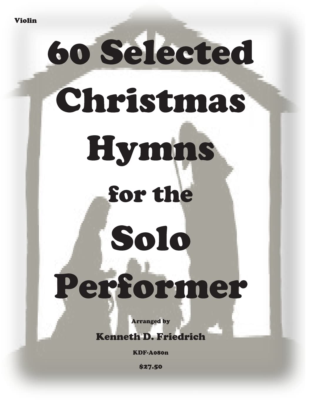 60 Selected Christmas Hymns for the Solo Performer-violin version Sheet Music