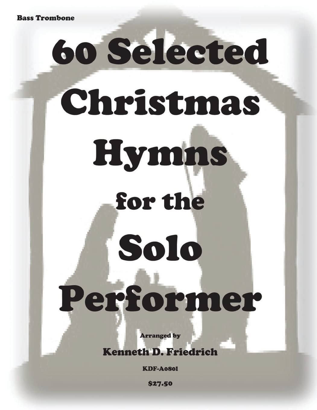 60 Selected Christmas Hymns for the Solo performer-bass trombone version Sheet Music