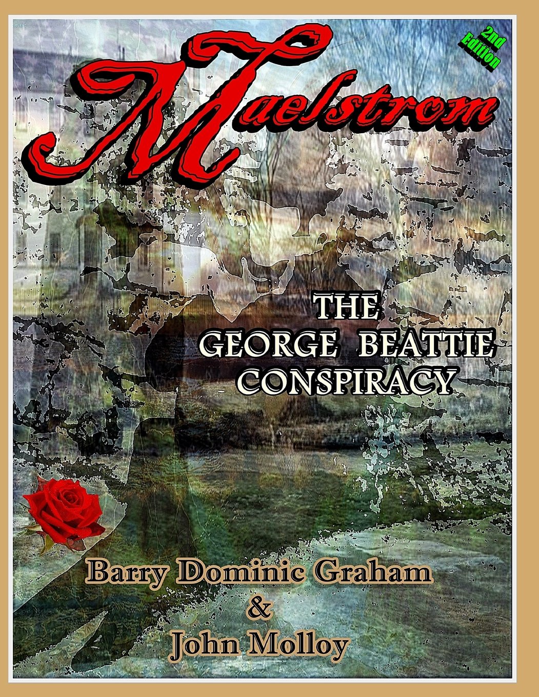 Maelstrom ~ THE GEORGE BEATTIE CONSPIRACY: (Black & White Edition) Memories