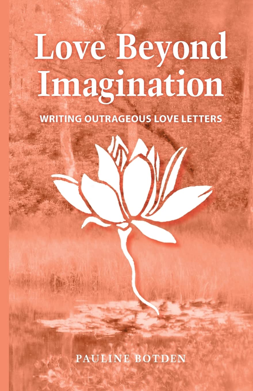 Love Beyond Imagination: Writing Outrageous Love Letters Self-help
