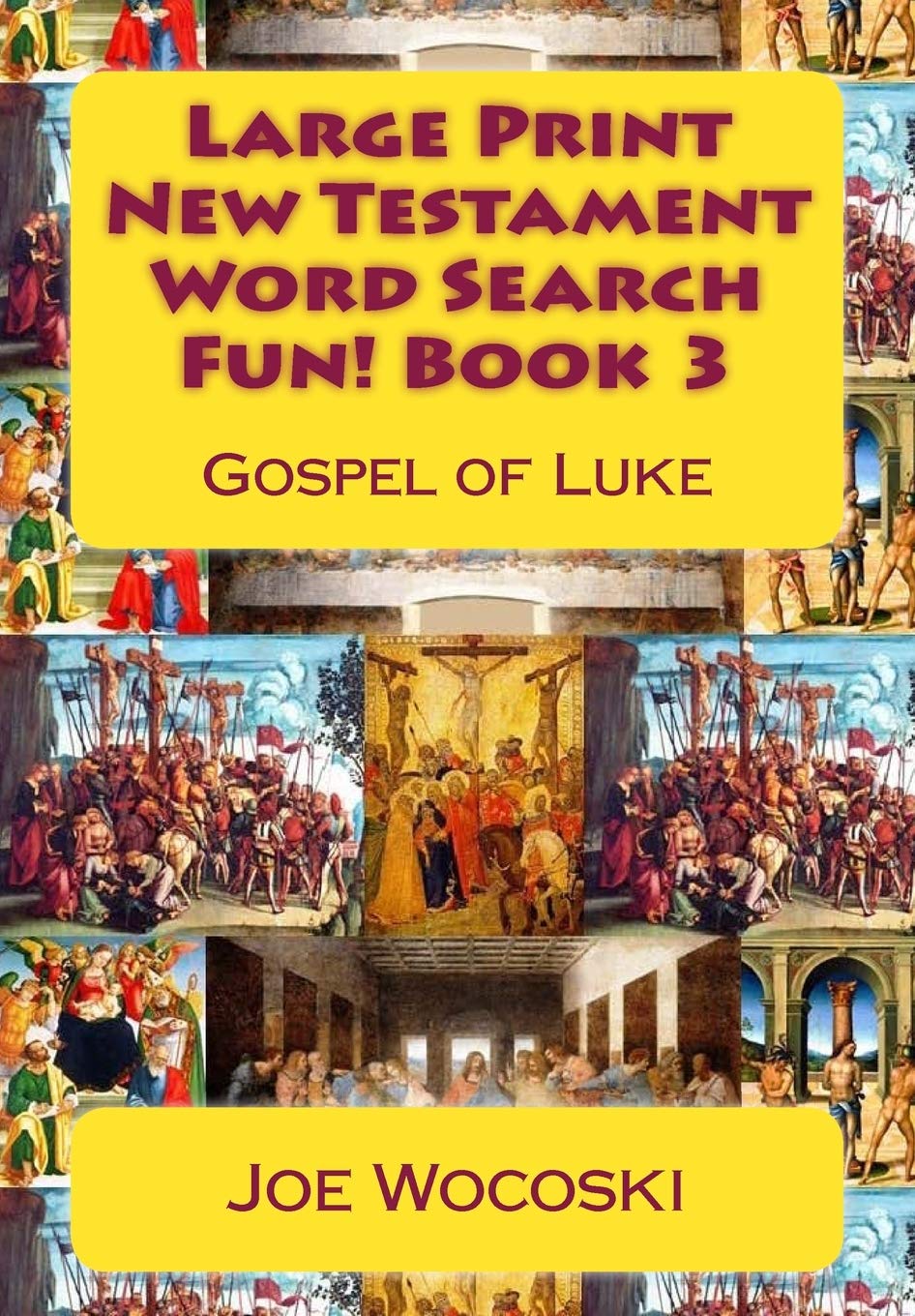 Large Print New Testament Word Search Fun! Book 3: Gospel of Luke (Large Print Bible Word Search Books - New Testament, Band 3) Leisure & Fun