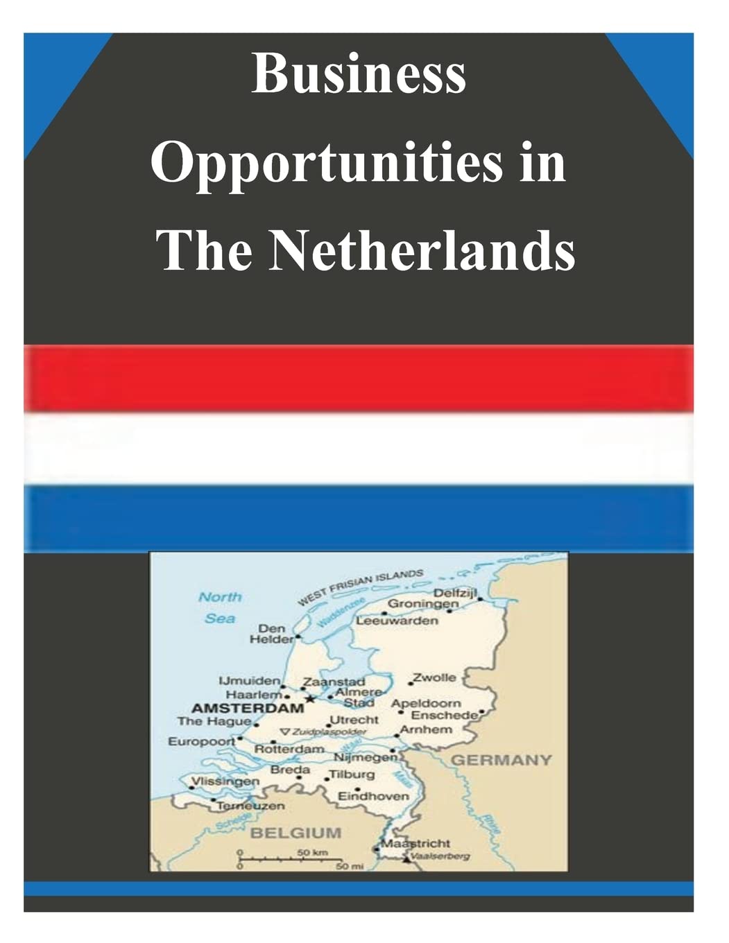 Business Opportunities in the Netherlands Business, Finance & Career