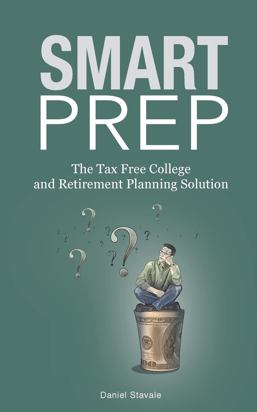 Smart Prep!: The Tax Free College and Retirement Planning Solution Learning & Reference