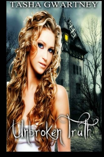 Unbroken Truth (The True Witch Saga, Band 2) Urban Fantasy