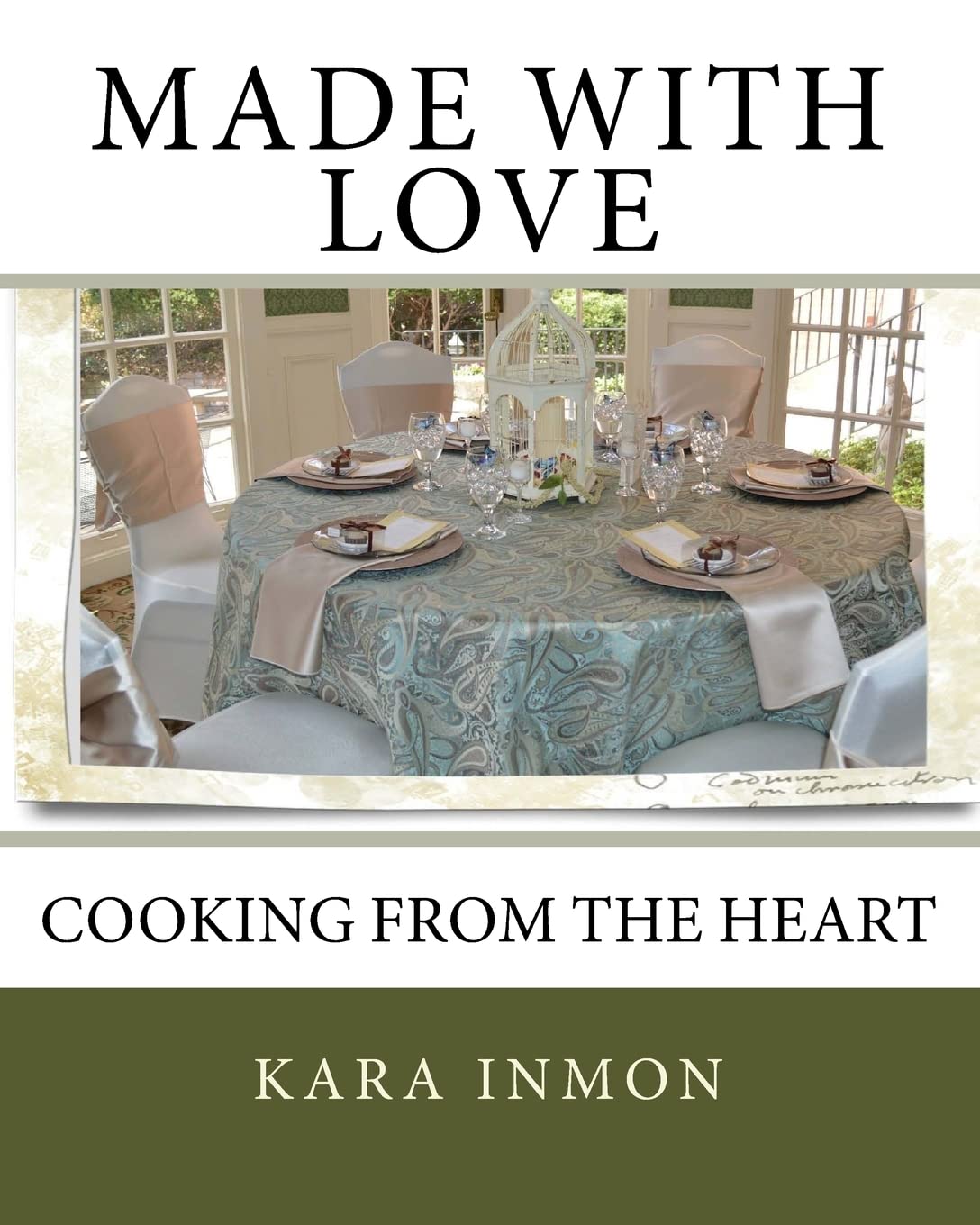Made with Love: Cooking from the Heart Cooking & Enjoying