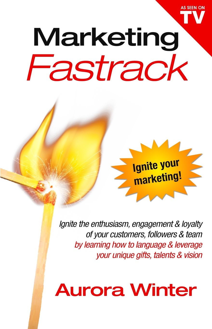 Marketing Fastrack: Ignite Your Marketing (Turn Your Words Into Wealth) Business, Finance & Career