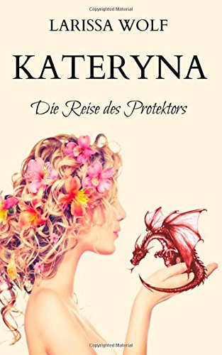 Kateryna: Die Reise des Protektors (Jhanta Chroniken) Books