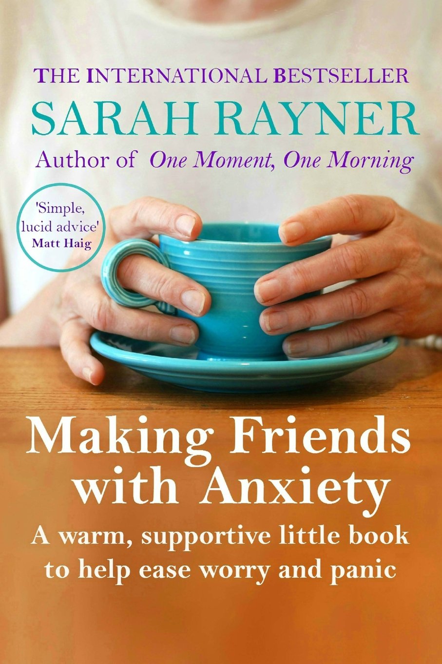 Making Friends with Anxiety: A warm, supportive little book to ease worry and panic - 2019 edition (Making Friends - a series of warm, supportive guides to help you through life’s biggest challenges.) Medicine