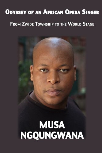 Odyssey of an African Opera Singer: From Zwide Township to the World Stage Pop culture Books
