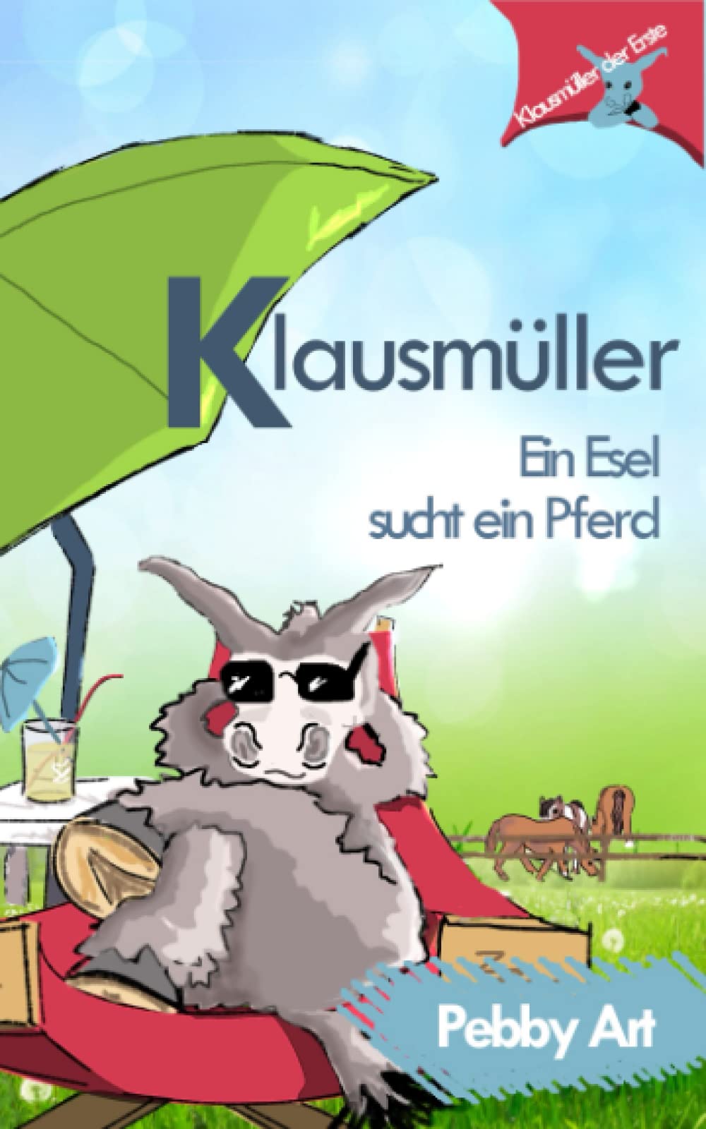 Klausmueller - Ein Esel sucht ein Pferd (Klausmüller, Band 1) Pets