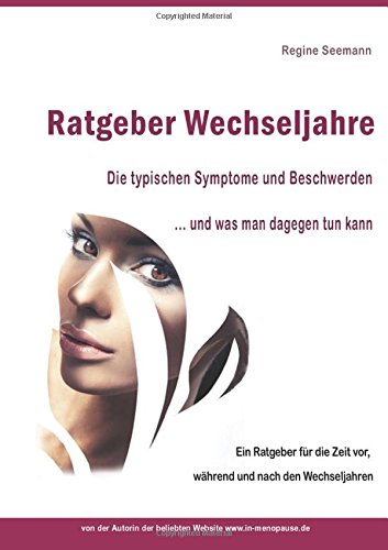 Ratgeber Wechseljahre: Die typischen Symptome und Beschwerden ... und was man dag Health, Nutrition & Fitness