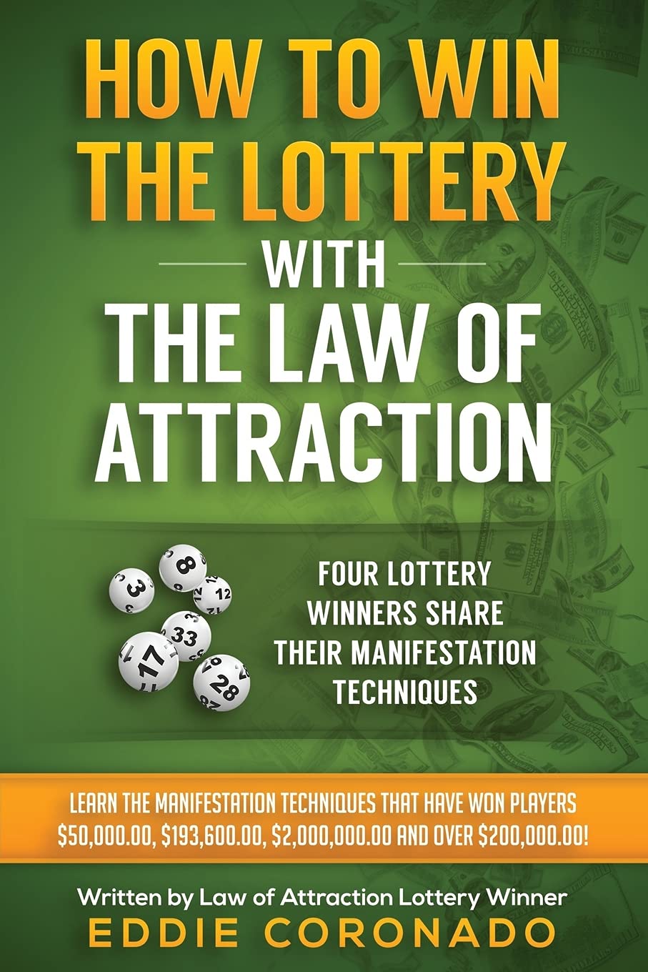How To Win The Lottery With The Law Of Attraction: Four Lottery Winners Share Their Manifestation Techniques (Manifest Your Millions!, Band 2) Philosophy
