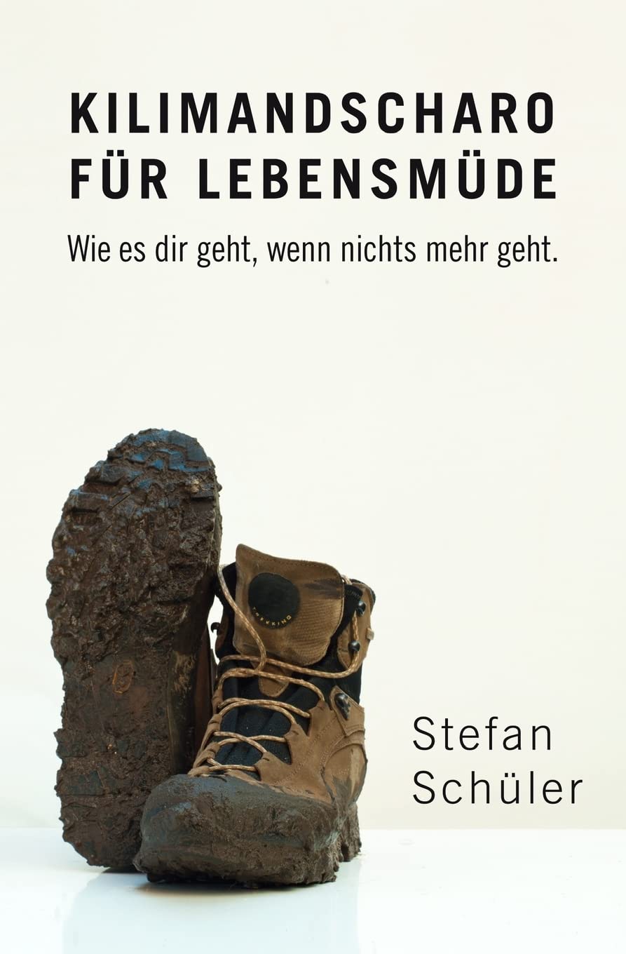 Kilimandscharo für Lebensmüde: Wie es dir geht, wenn nichts mehr geht. Travel