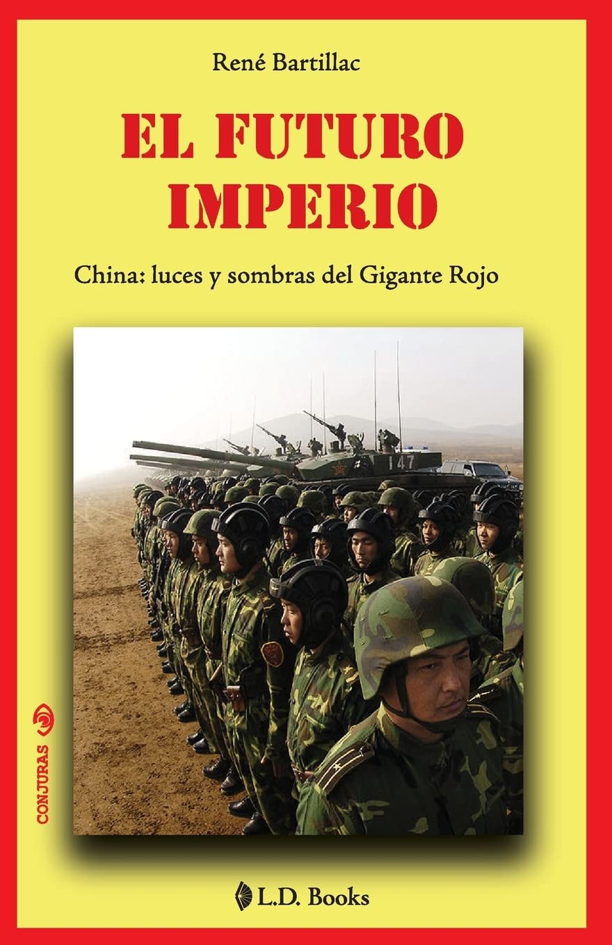 El futuro imperio: China: luces y sombras del gigante rojo (Conjuras, Band 14) Politics & History