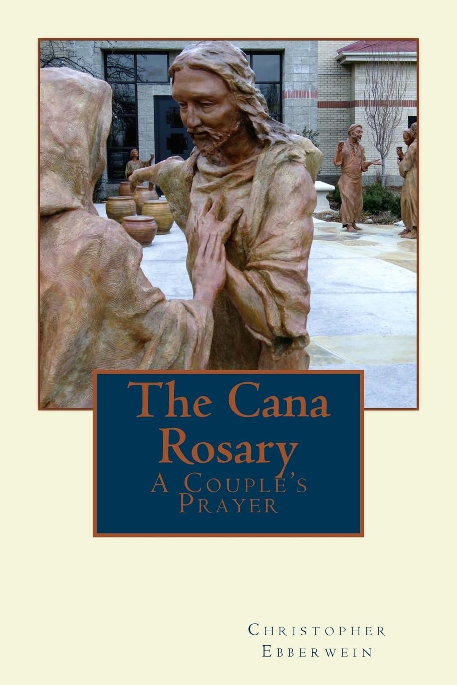 The Cana Rosary: A Couple's Prayer Religion & Esotericism