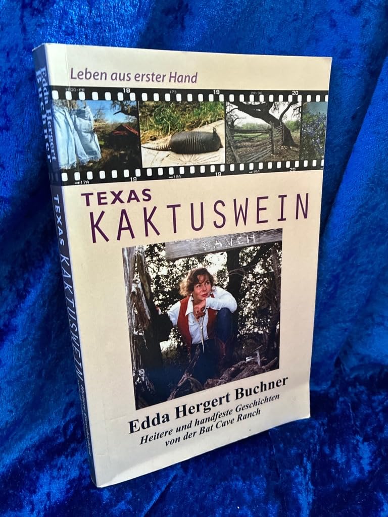 Texas Kaktuswein: Leben aus erster Hand Books
