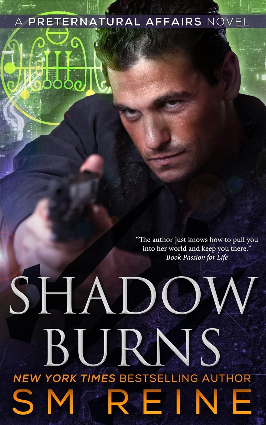 Shadow Burns: An Urban Fantasy Mystery (Preternatural Affairs, Band 4) Urban Fantasy