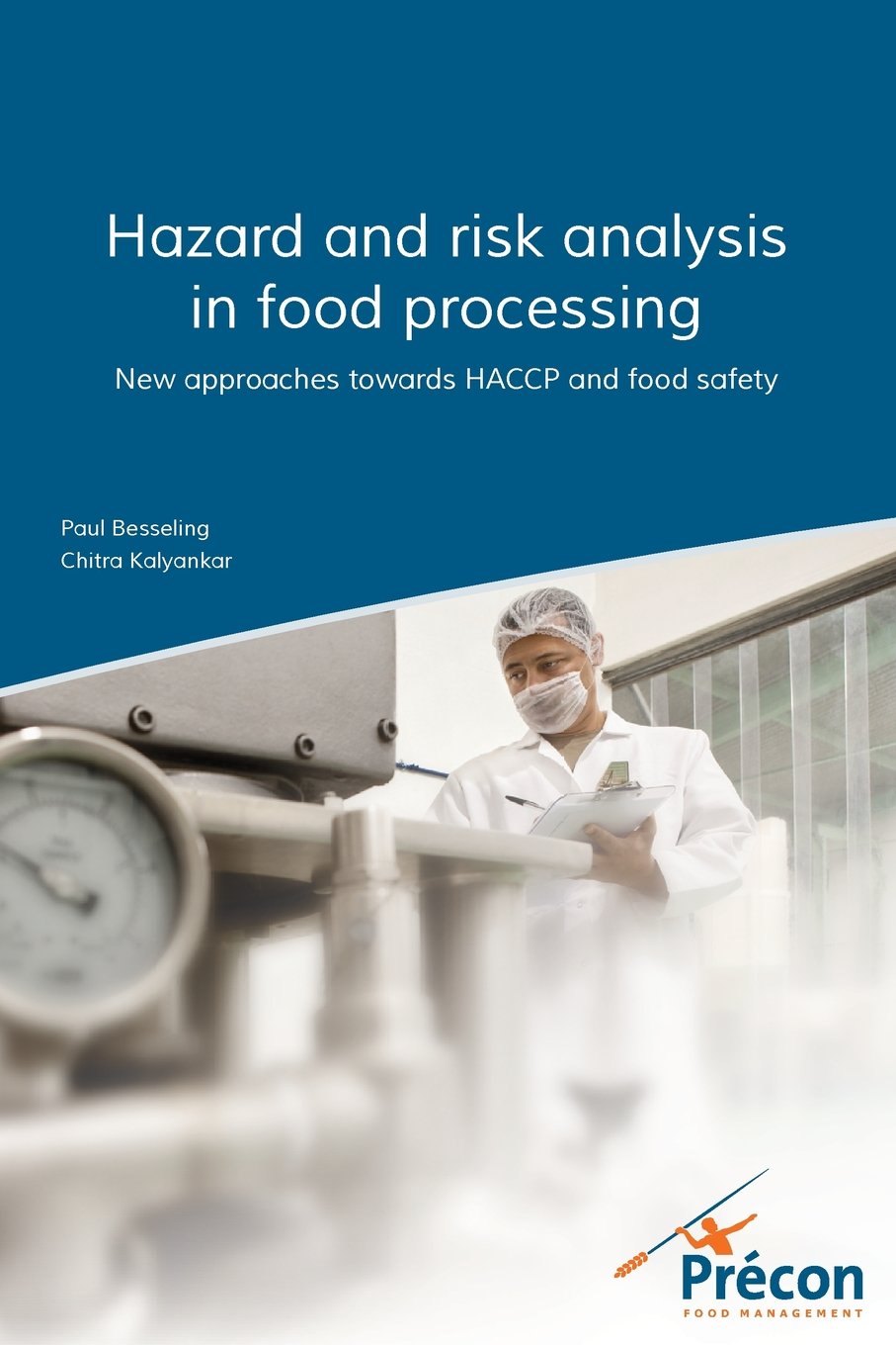 Hazard and risk analysis in food processing: New approaches towards HACCP and food safety Business, Finance & Career