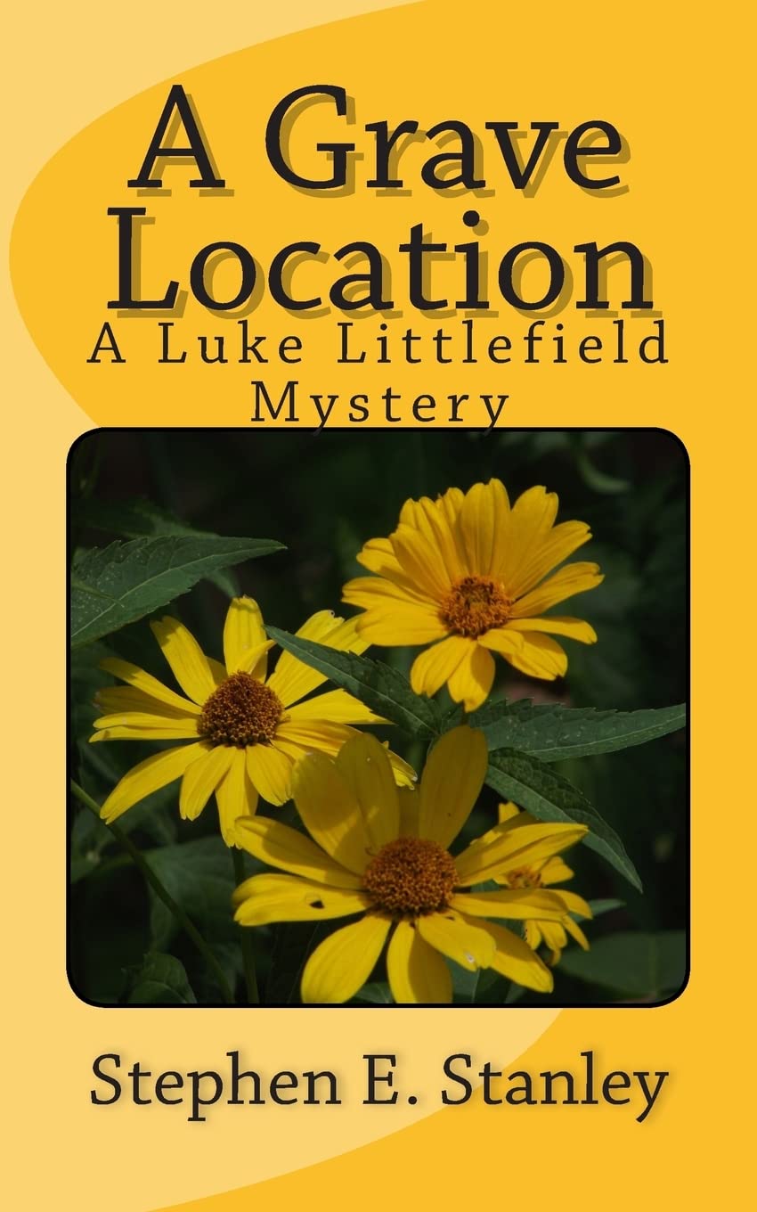 A Grave Location: A Luke Littlefield Mystery (Luke Littlefield Mysteries, Band 3) Detective & CSI