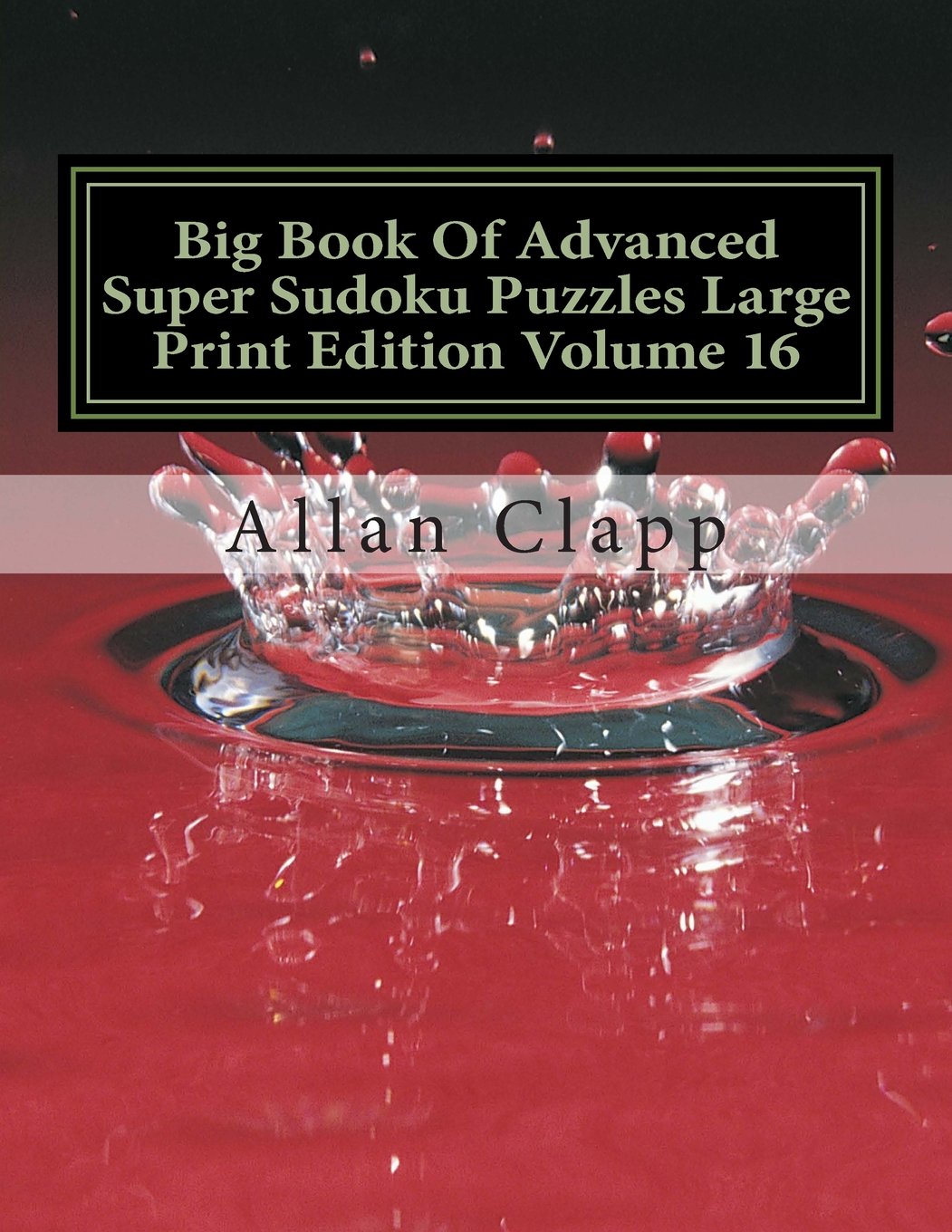 Big Book Of Advanced Super Sudoku Puzzles Large Print Edition Volume 16 book